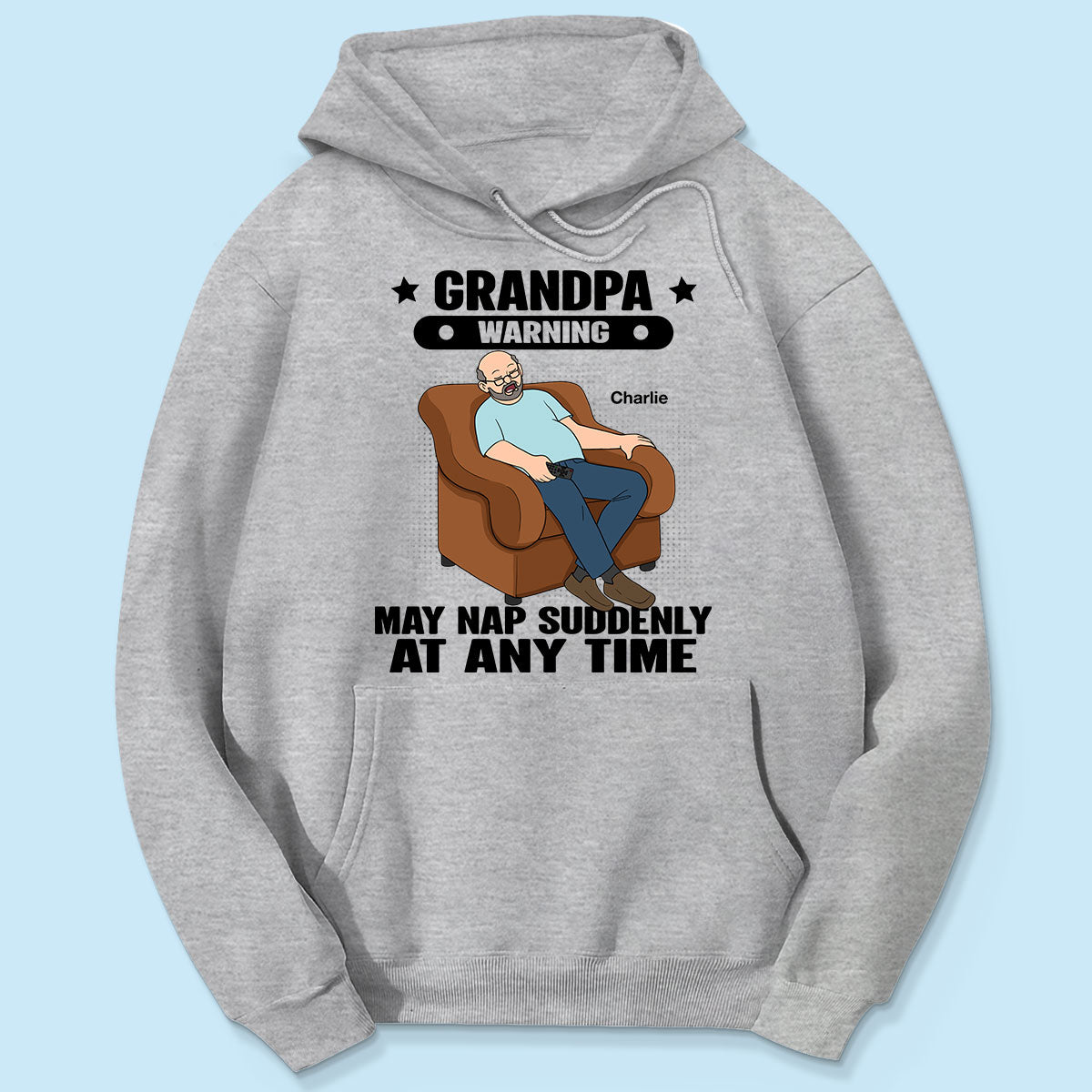 Grandpa Warning May Nap Suddenly At Any Time - Personalized Shirt - Gift For Husband Dad Grandpa