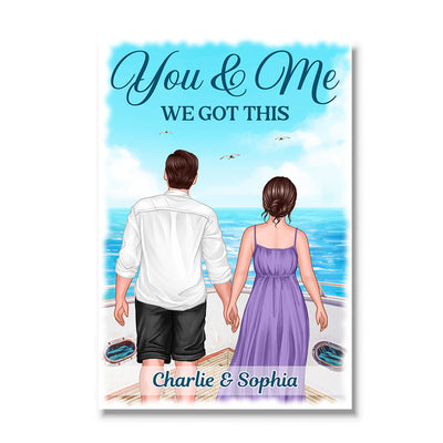 You & Me We Got This Couple Back View On Boat Summer Personalized Vertical Poster