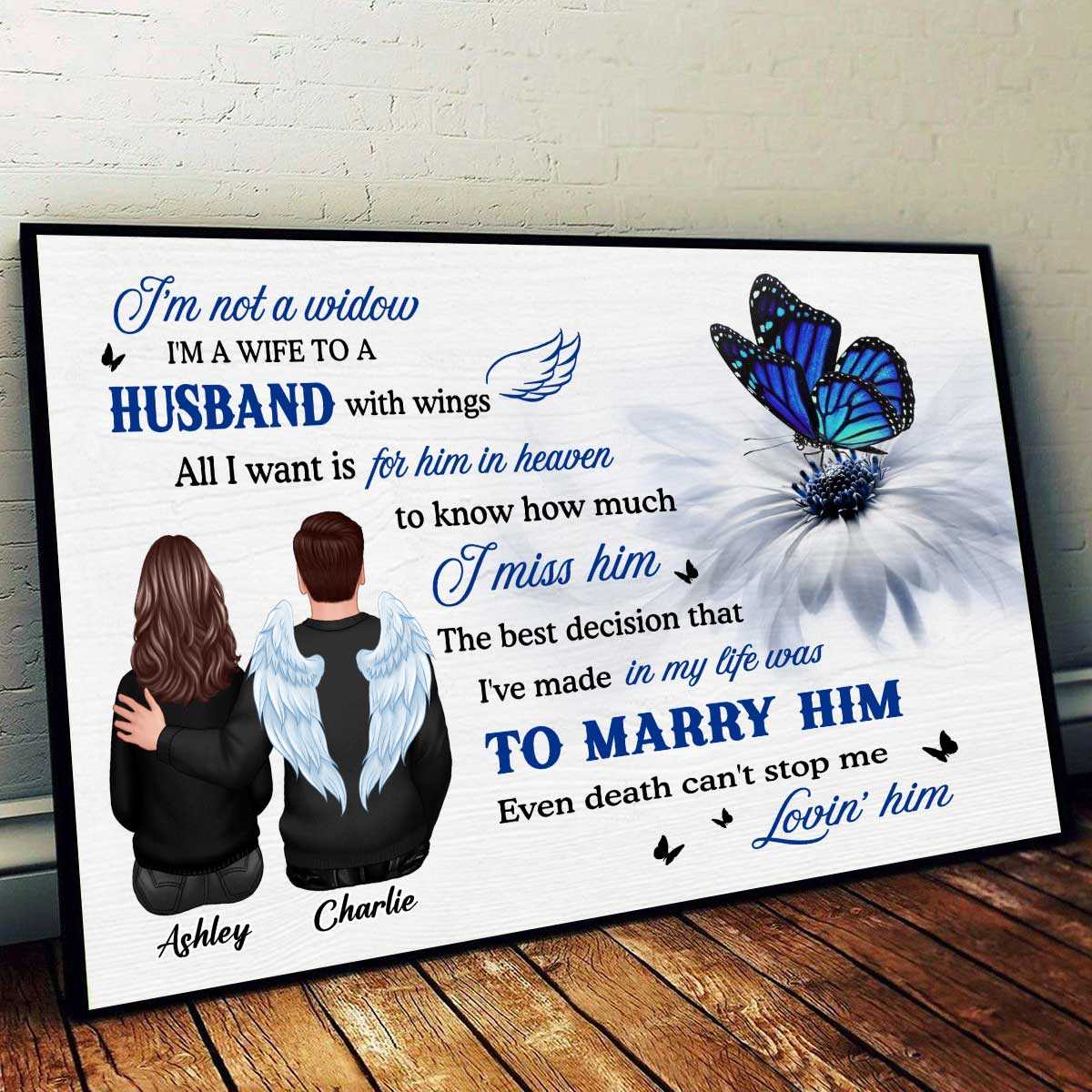 Butterfly I'm Not A Widow Even Death Can't Stop Me Loving Him Memorial Personalized Poster