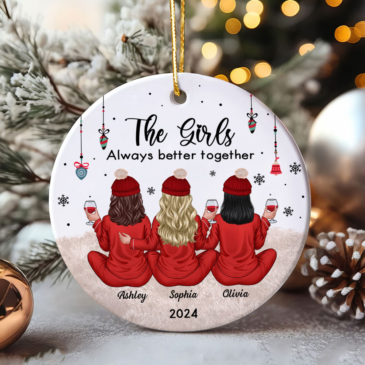 Besties Celebrating Christmas The Girls Always Better Together Personalized Ceramic Ornament, Christmas Gift For Ceramic Ornament