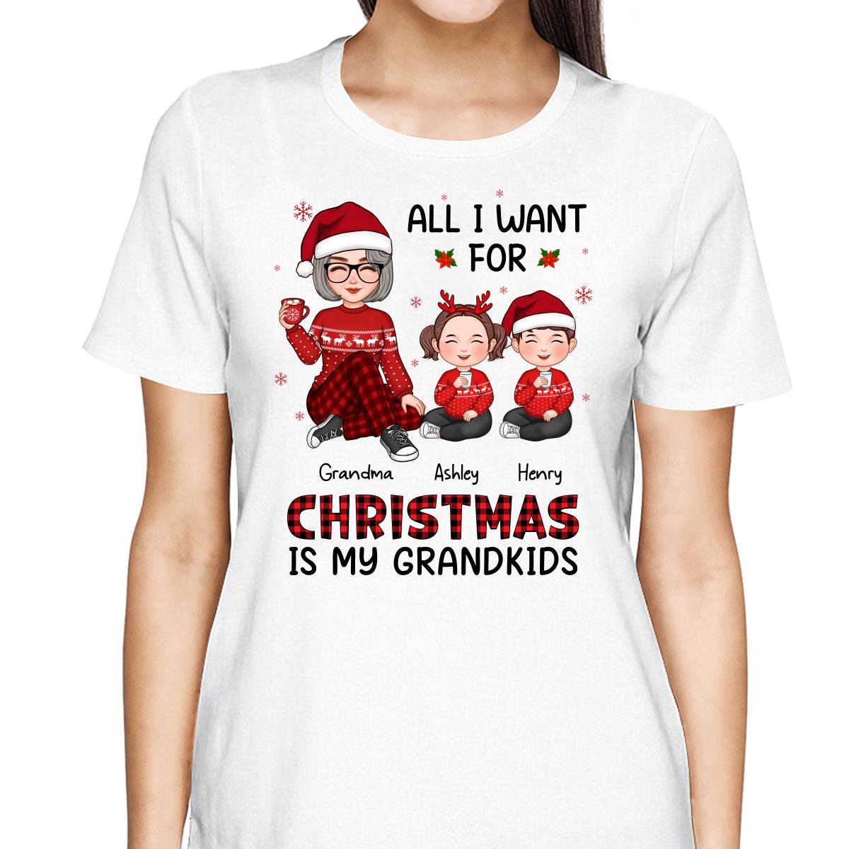 Christmas Cute Grandma All I Want For Christmas Is My Grandkids Personalized Shirt