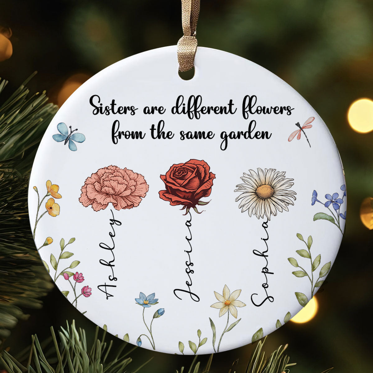 Sisters Are Different Flowers From The Same Garden Personalized Ceramic Ornament, Birthday Christmas Just Because Gift For Sisters, Besties, Memorial Sympathy Keepsake