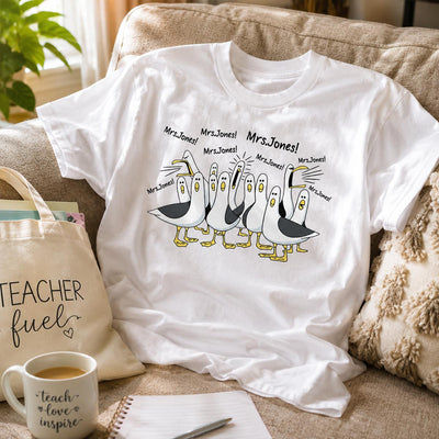 Funny Seagulls Calling Teacher - Personalized Shirt - Funny Gift For Teachers, Appreciation Gift