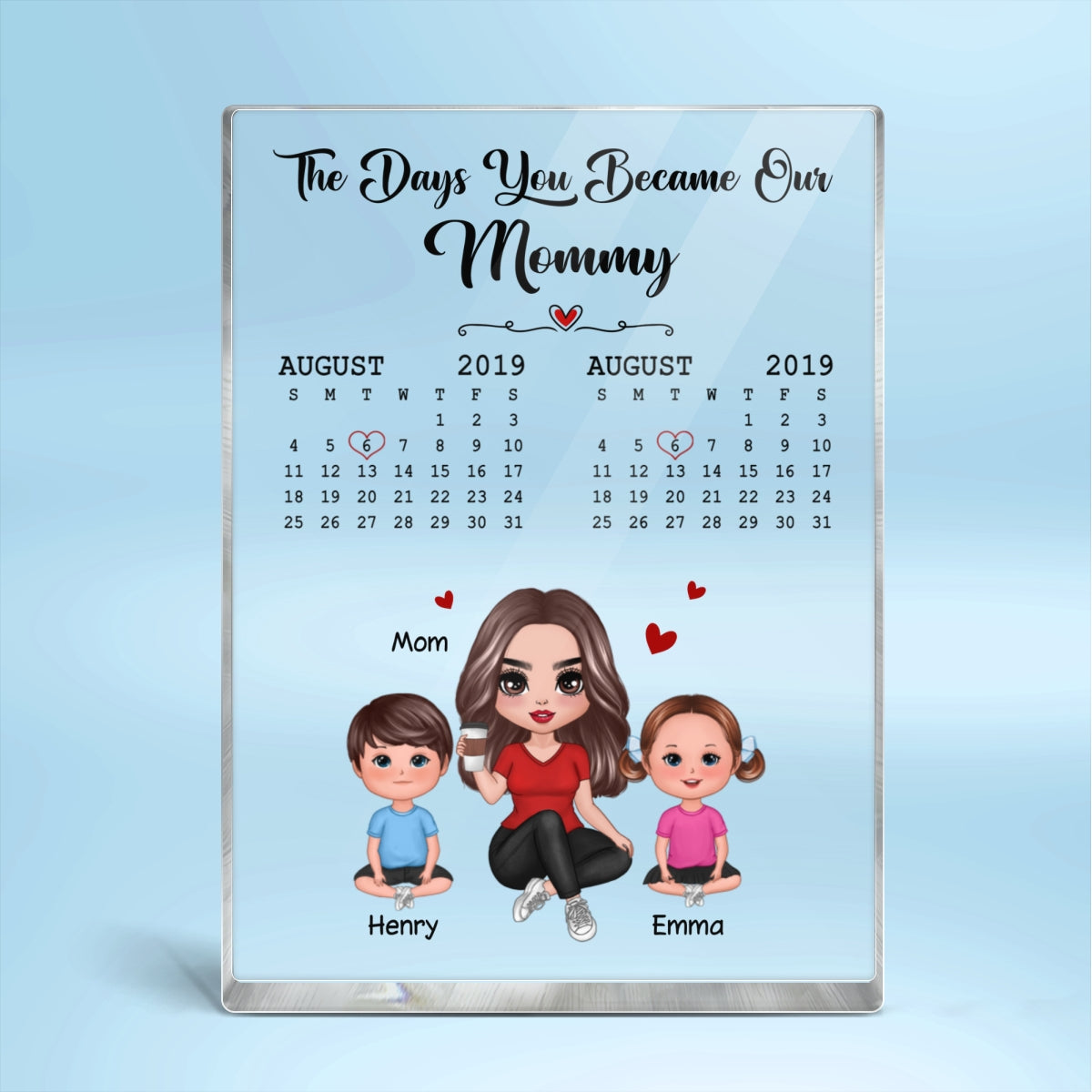 The Days You Became Our Mommy Doll Mom & Children Calendar Date Personalized Vertical Rectangle Acrylic Block Plaque