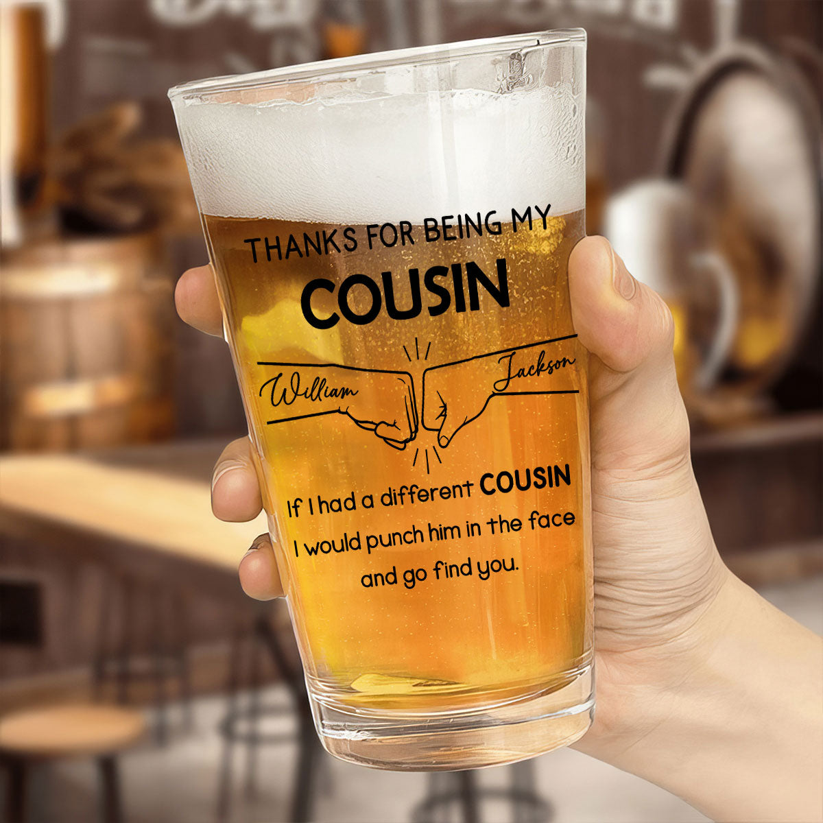 Thanks For Being My Brother Dad Cousin Sister Personalized Beer Glass, Unique Gift For Beer Lover, Drink Lover