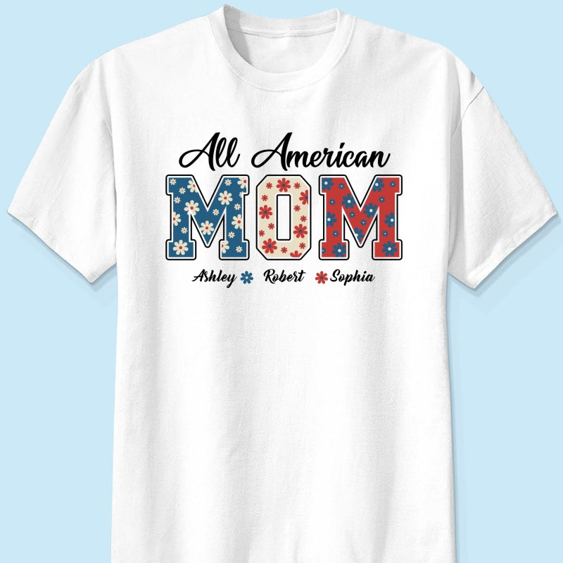 All American Mom 4th Of July Floral Independence Day Personalized Shirt