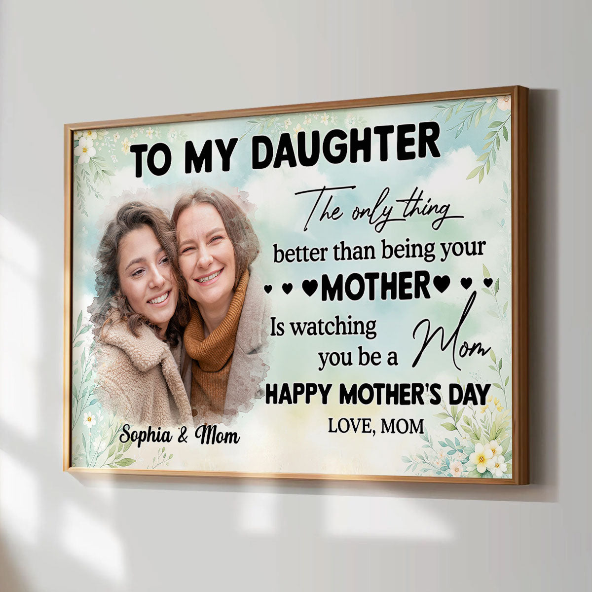 Photo Upload To My Daughter From Mom Happy Mother's Day Personalized Poster, Gift For Daughter