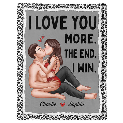 Couple Kissing I Love You More The End I Win Personalized Fleece Blanket