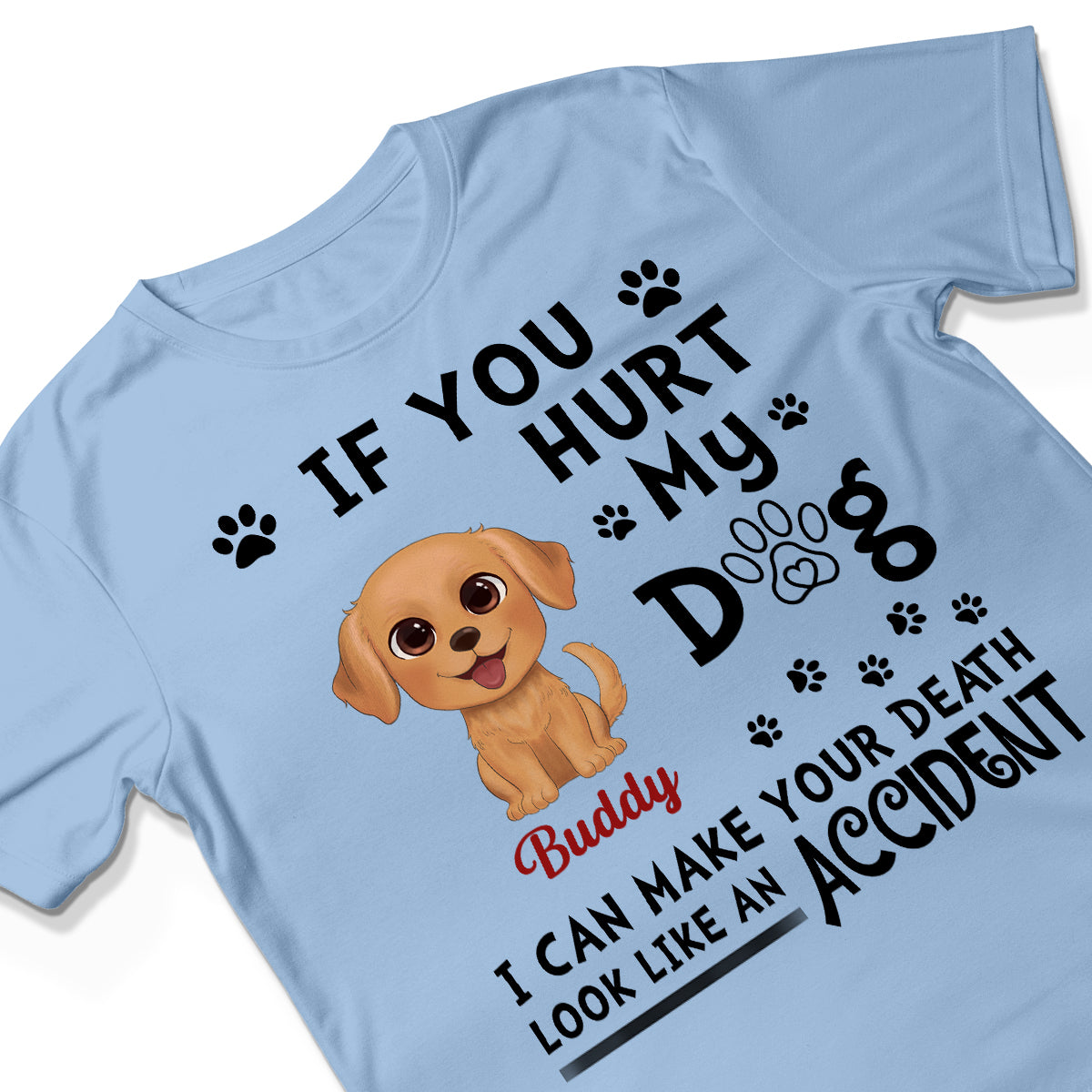 If You Hurt My Watercolor Cute Dogs Personalized Shirt