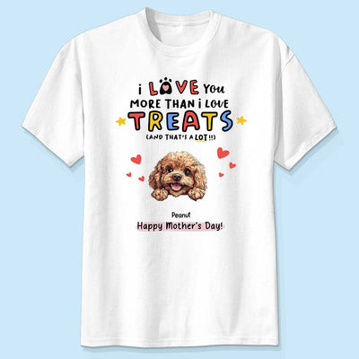 I Love You More Than I Love Treats Cartoon Peeking Dog Personalized Shirt, Gift for Dog Moms