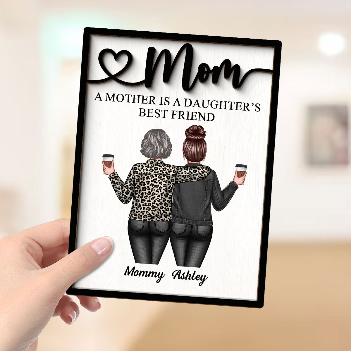 Mom Is Daughter‘s Best Friend Mother’s Day Gift Personalized 2-Layer Wooden Plaque