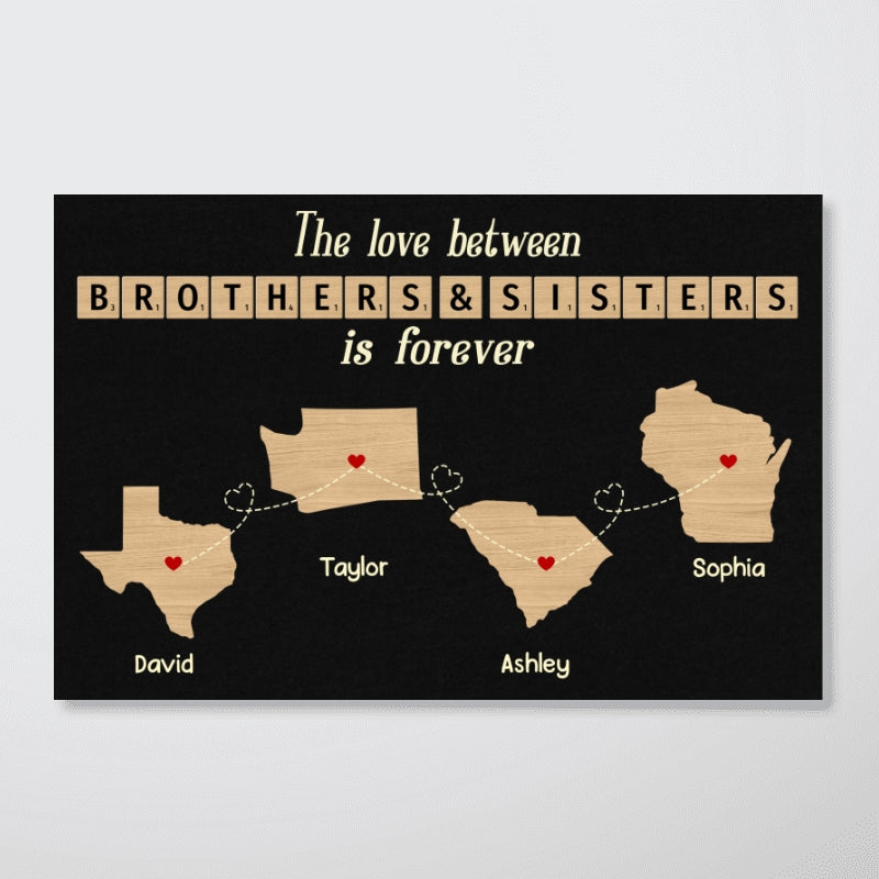 Family Bond Forever Gift For Family Siblings Brothers Sisters State Maps Personalized Poster