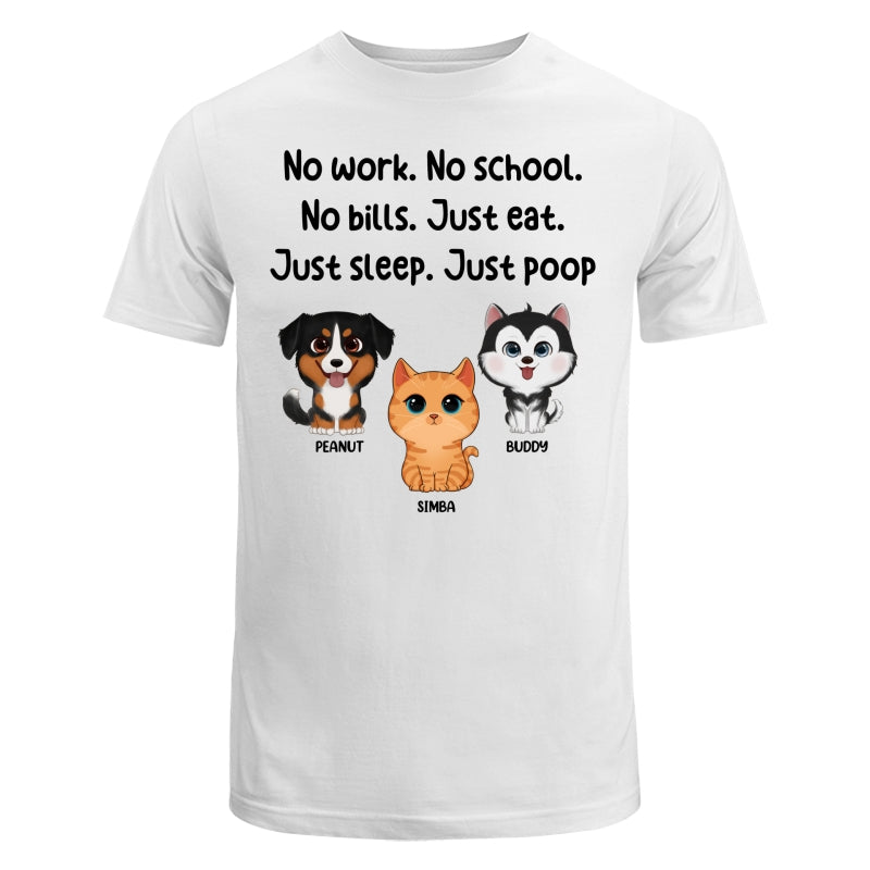 No Work No School No Bills Cute Dogs Cats Personalized Shirt