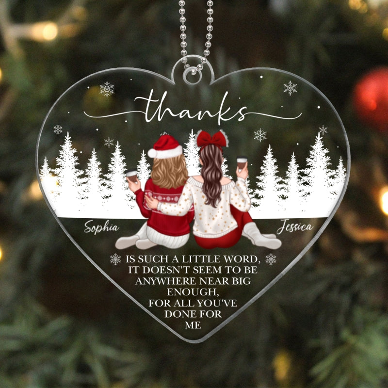 All You've Done For Me Friendship Gift For Best Friends Personalized Acrylic Ornament