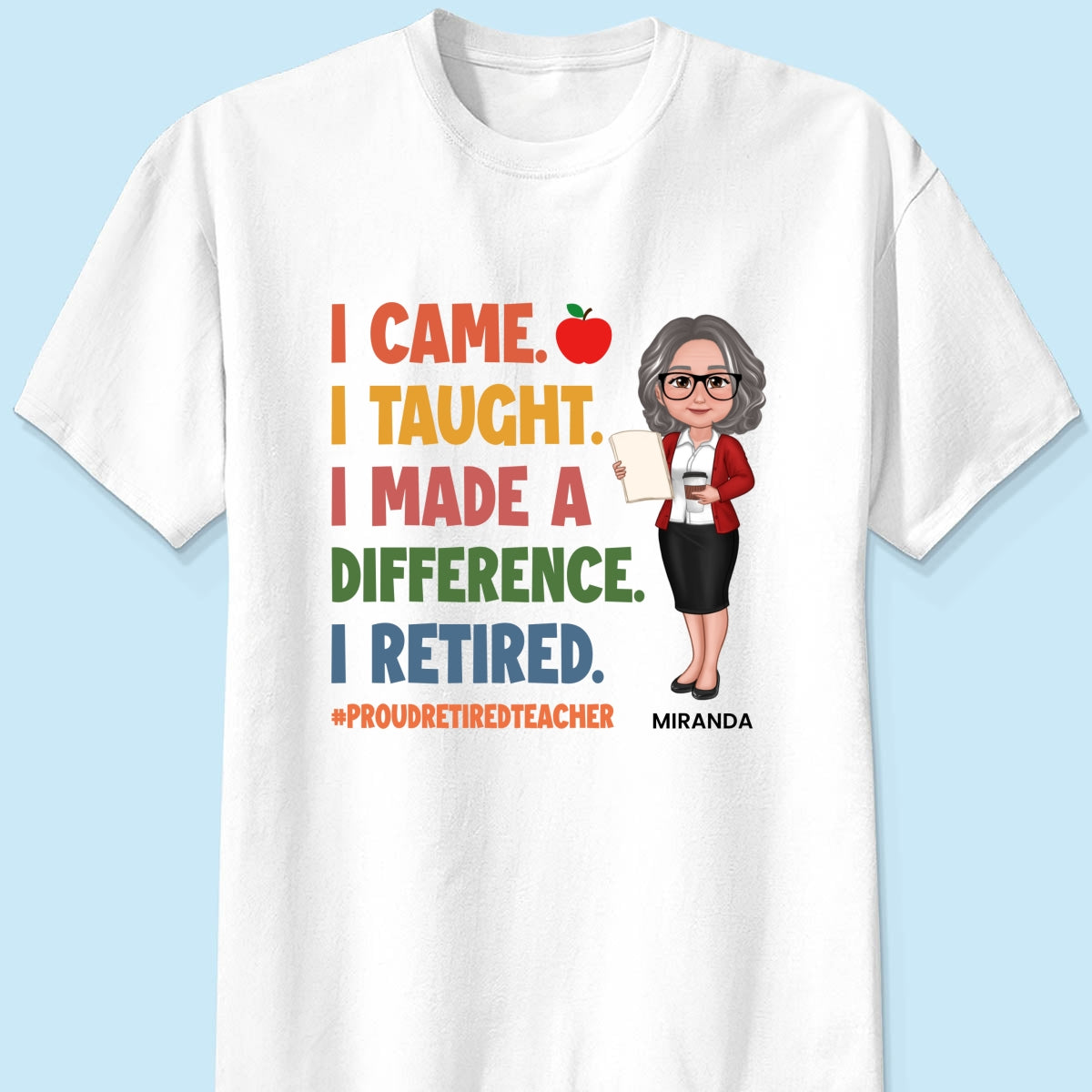 Proud Retired Teacher - Personalized Shirt - Retirement gift