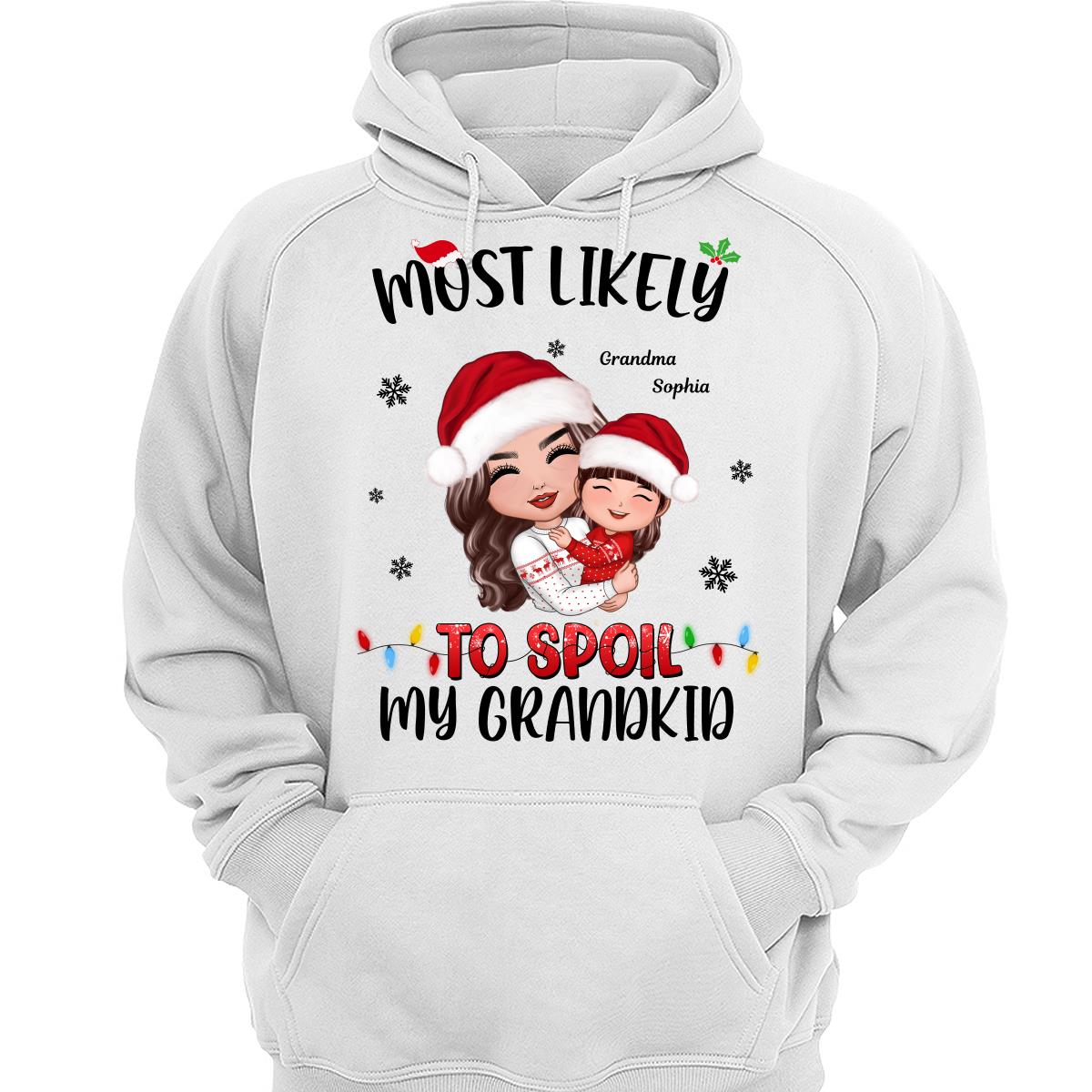Most Likely To Spoil The Grandkids Grandma Christmas Personalized T-Shirts