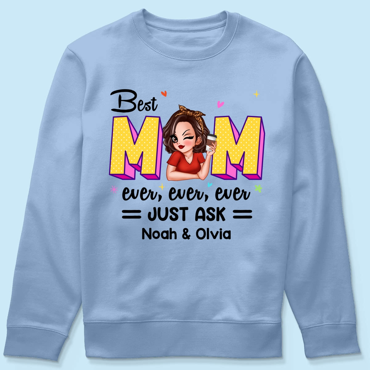 Best Mom Ever Just Ask Gift For Mom Pretty Woman Personalized Shirt