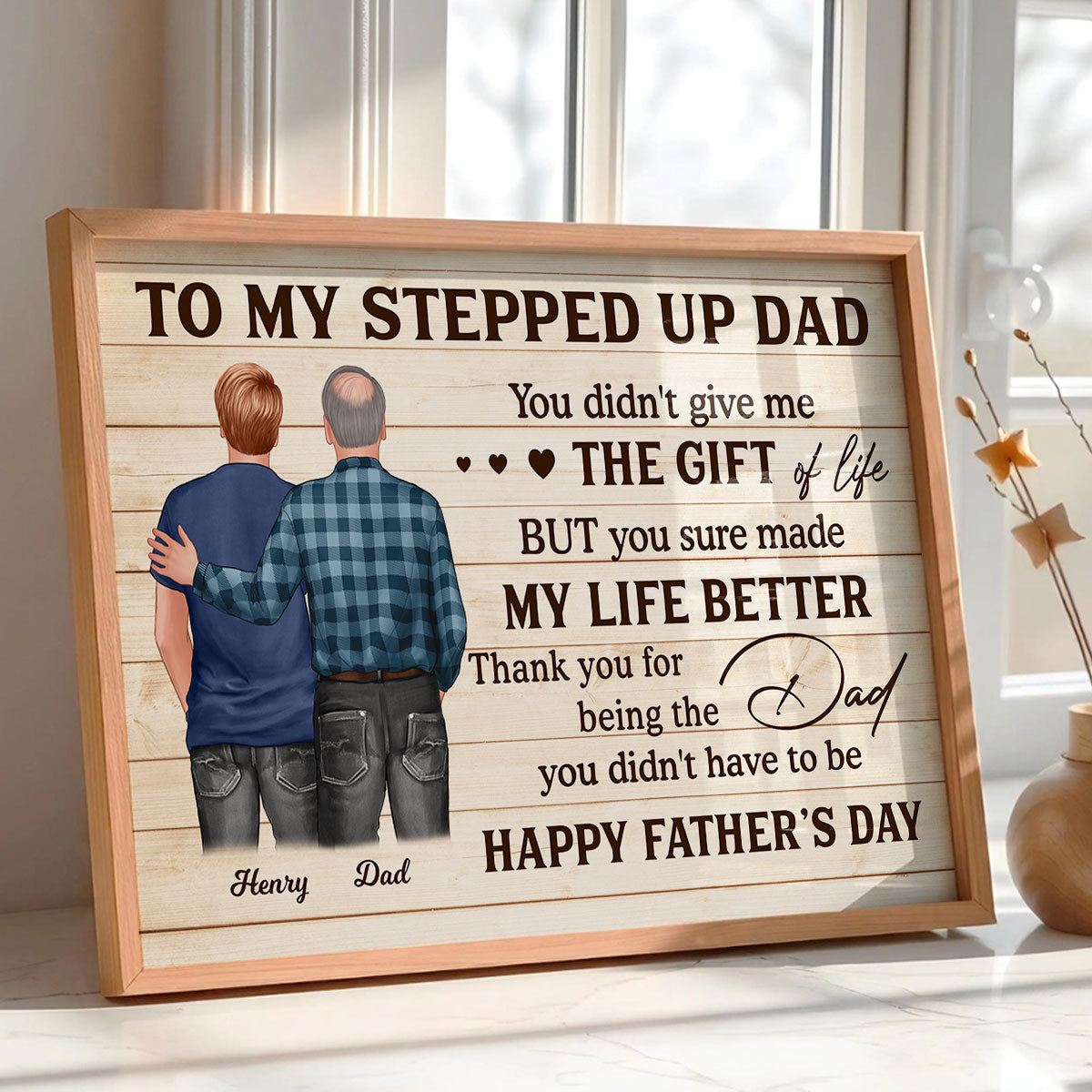 To My Stepped Up Dad Personalized Poster| Heartfelt Father's Day Gift For Stepdad, Stepfather, Bonus Dad