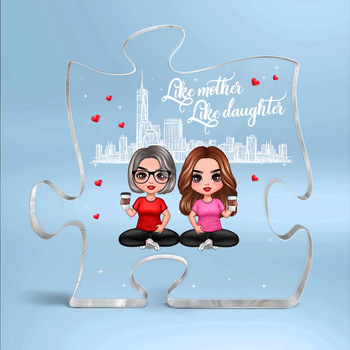 Skyline Like Mother Like Daughters Doll Mom And Daughters Sitting Gift For Mom Daughters Personalized Puzzle Acrylic Plaque