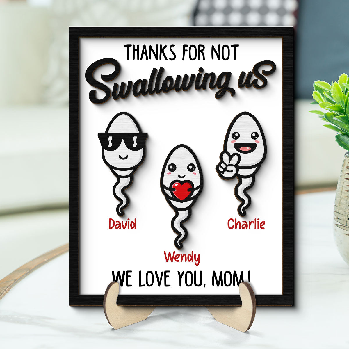 Thanks For Not Swallowing Us Mom Funny Gift For Mom Mother Personalized 2-Layer Wooden Plaque