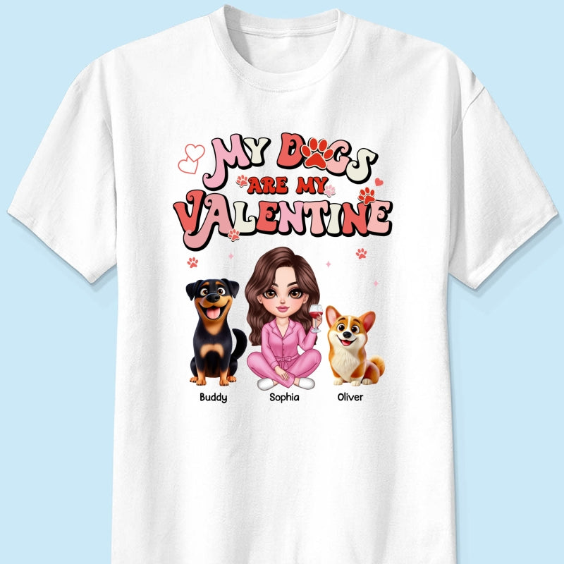 Personalized  Shirt For Dog Mom, My Dogs Are My Valentine