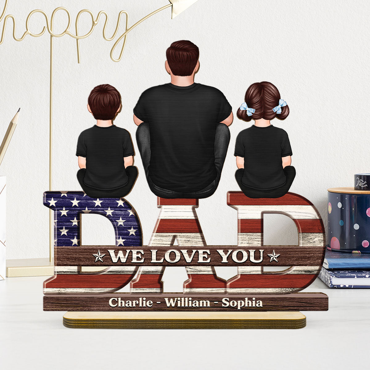 Nation Flag Dad We Love You Personalized 2-Layer Standing Wooden Plaque, Gift For Dad