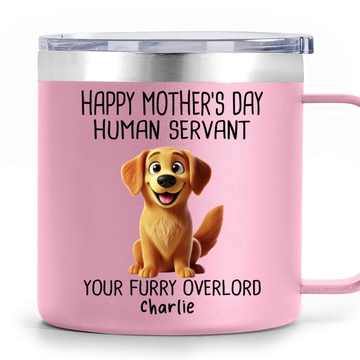 Happy Mother's Day Human Servant 3D Effect Cartoon Dogs Personalized Stainless Steel Tumbler With Handle