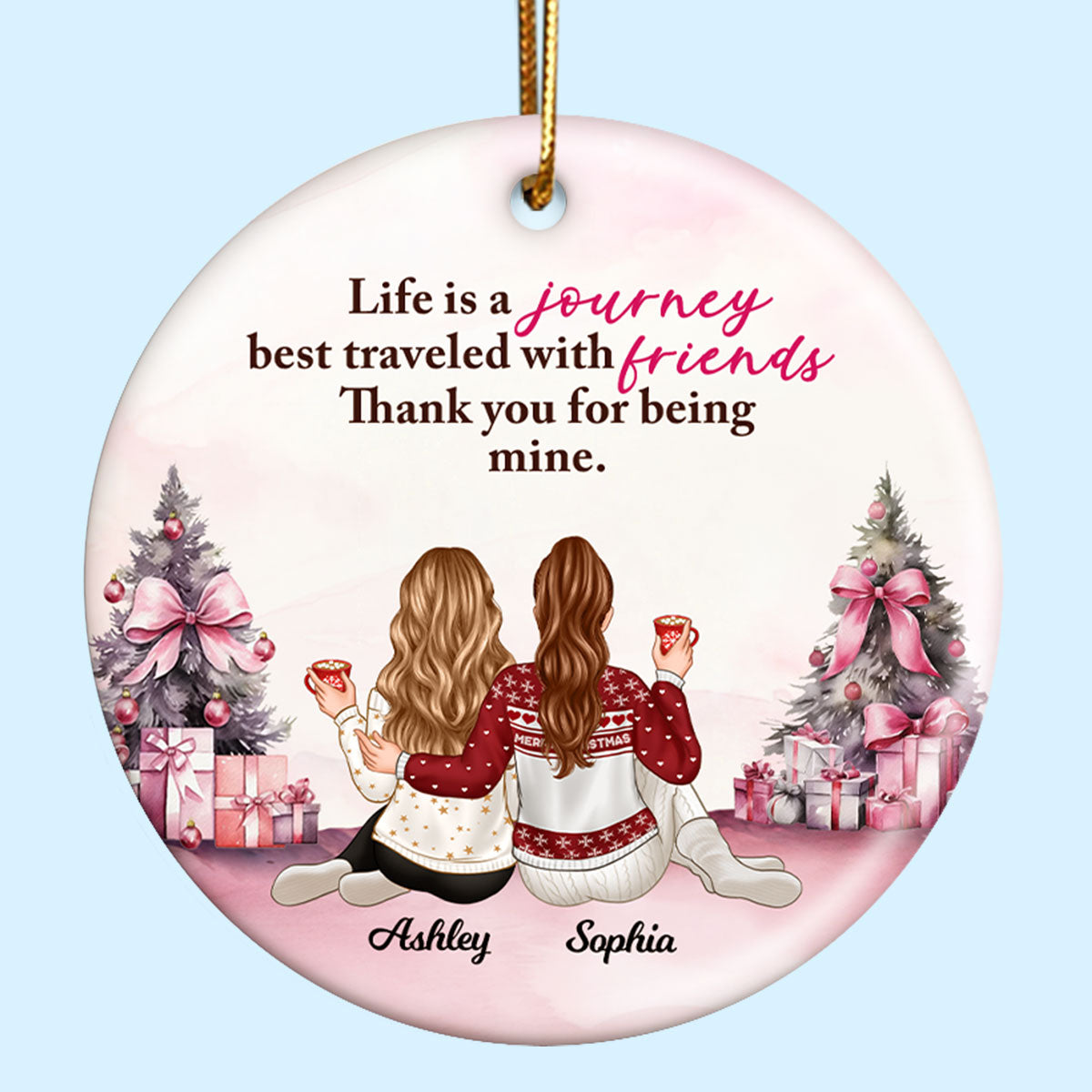 Life Is Journey Best Traveled With Friends Gift For Best Friends Personalized Ceramic Ornament