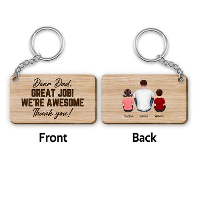 Dad Great Job We‘re Awesome Back View Man Kids Personalized Wooden Keychain