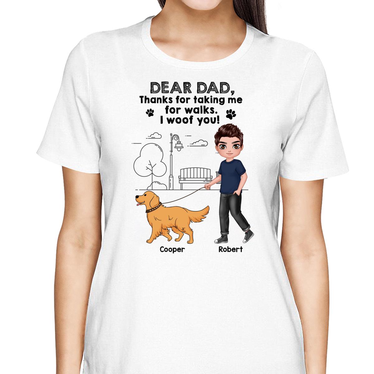 Dear Dog Dad Dog Mom Thanks For Taking Me For Walks Personalized Shirt
