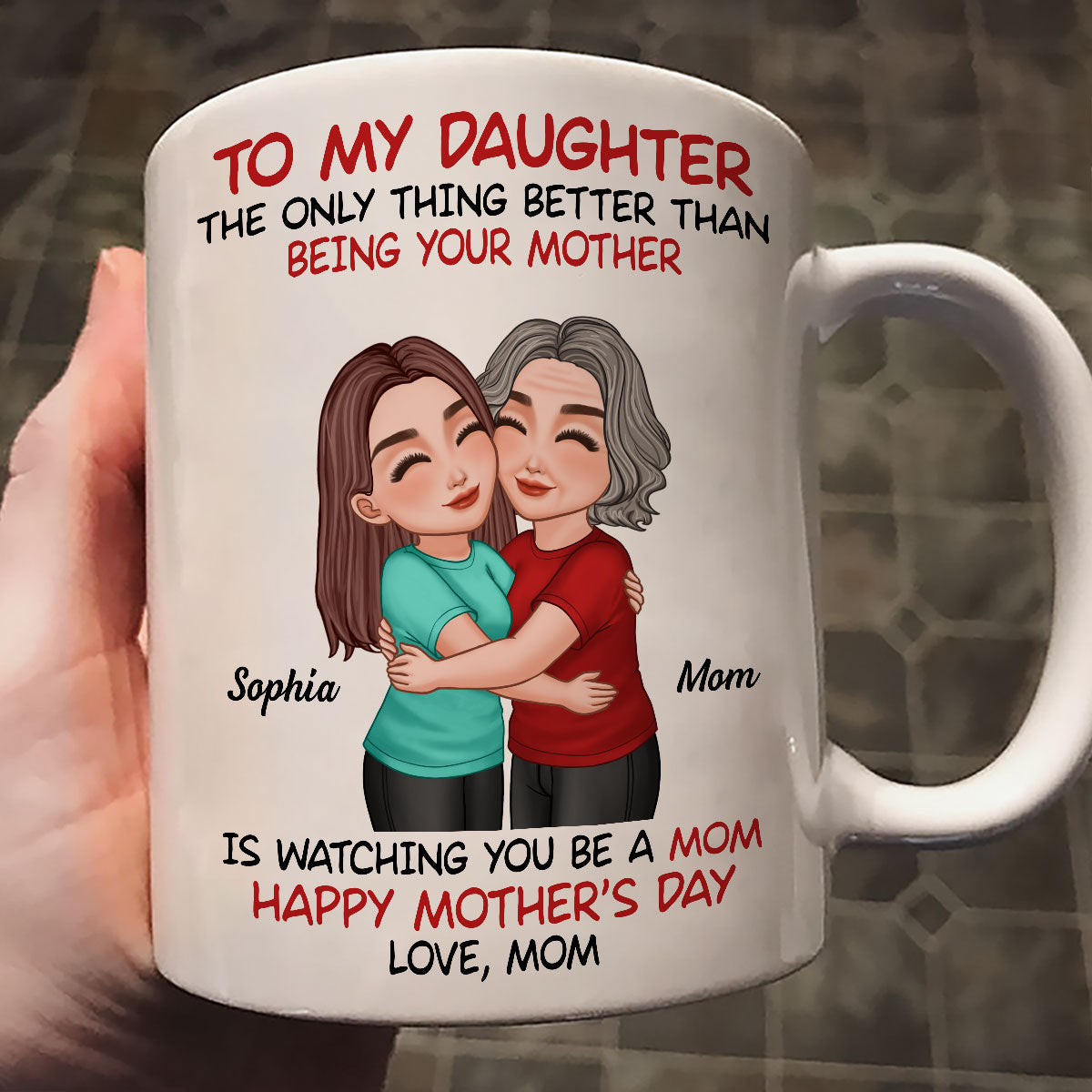 To My Daughter Happy Mother‘s Day Mom & Daughter Hugging Personalized Mug, Heartfelt 2025 Gift For Daughter