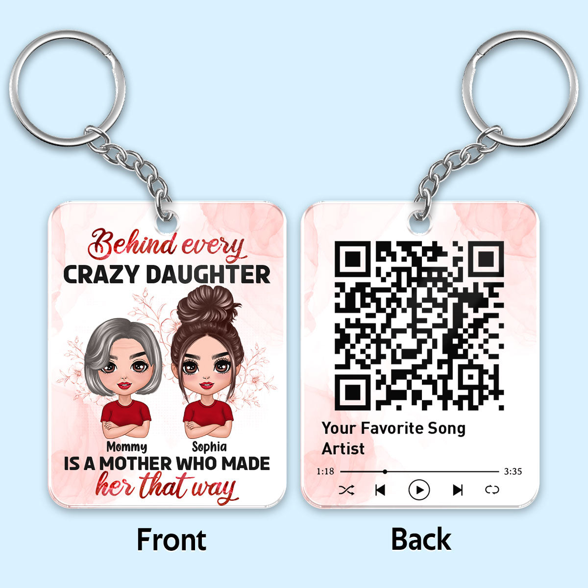Behind Every Crazy Daughter Is A Mom Favorite Song Scannable QR Code Personalized Acrylic Keychain