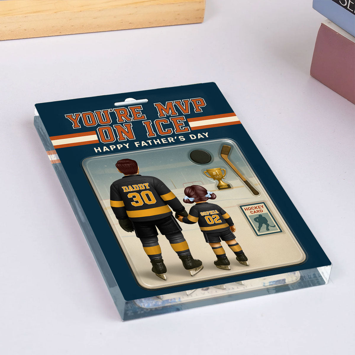 You're My MVP On Ice Hockey Dad Custom Action Figure Personalized Acrylic Block Plaque, Father's Day Gift for Dads, Gift for Husband