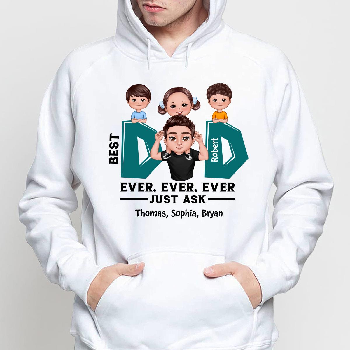 Doll Dad And Kid Piggyback Best Dad Ever Ever Ever Just Ask Personalized Shirt