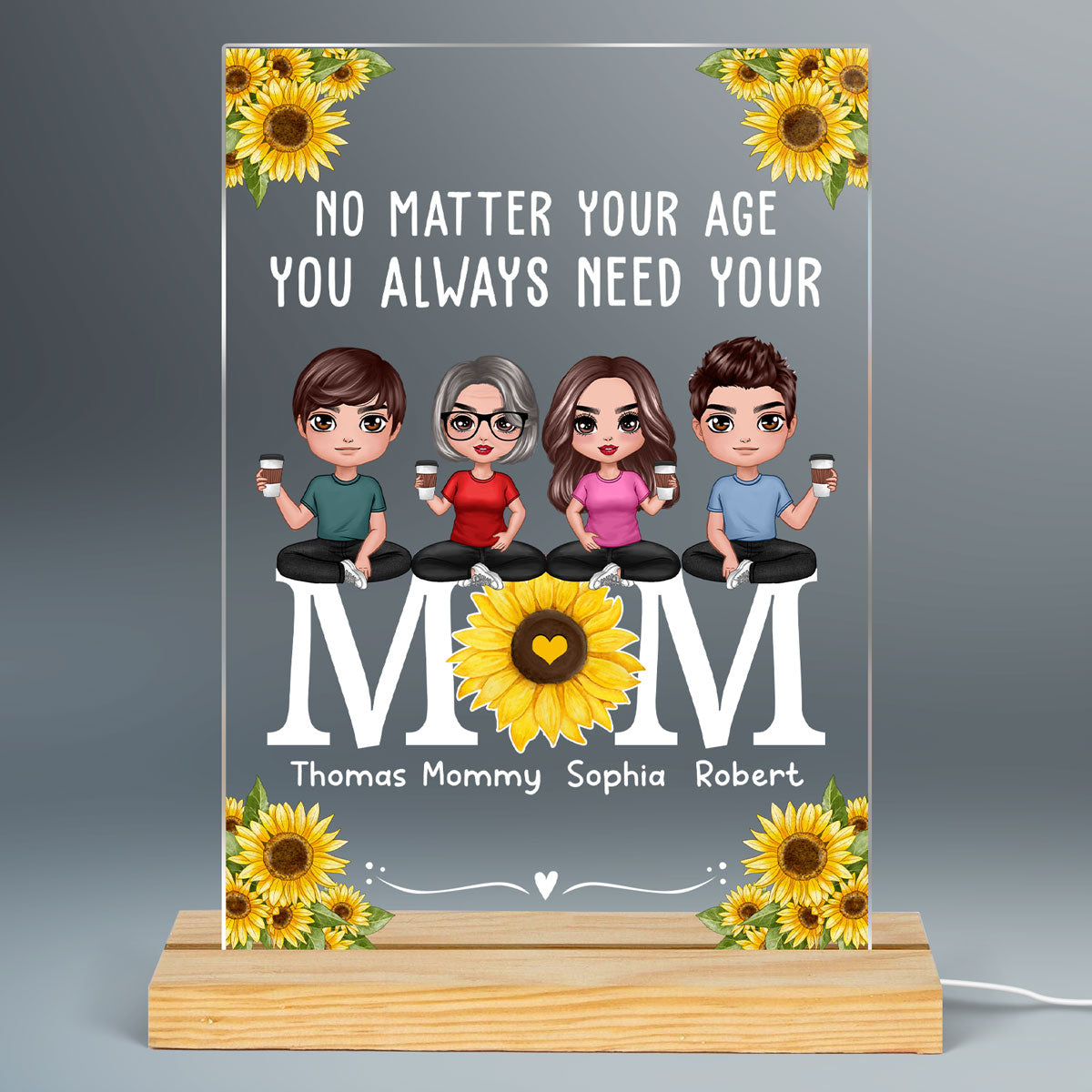 No Matter Your Age You Always Need Your Mom Doll Mom And Daughters Sons Sitting On Sunflower Word Personalized Rectangle Acrylic Plaque LED Night Light