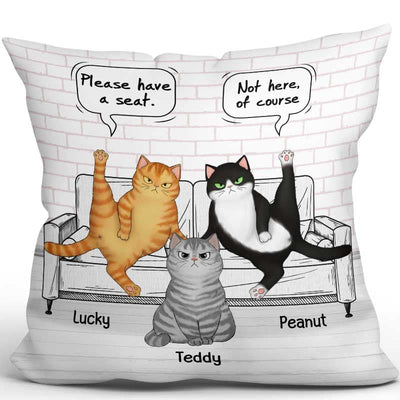 Funny Cats Please Have A Seat Personalized Pillow