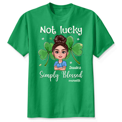 Not Lucky Simply Blessed Nurse Life St. Patrick's Day Personalized Shirt