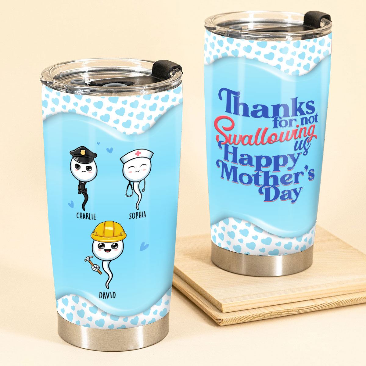 Thanks For Not Swallowing Us Happy Mother's Day Personalized Tumbler