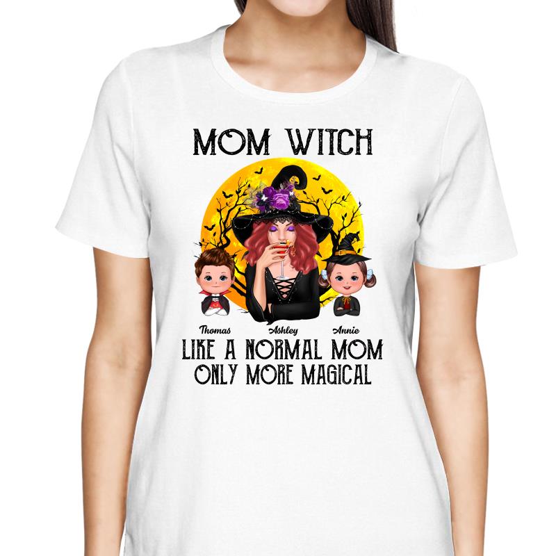 Mom Witch Like Normal Mom More Magical Halloween Personalized Shirt