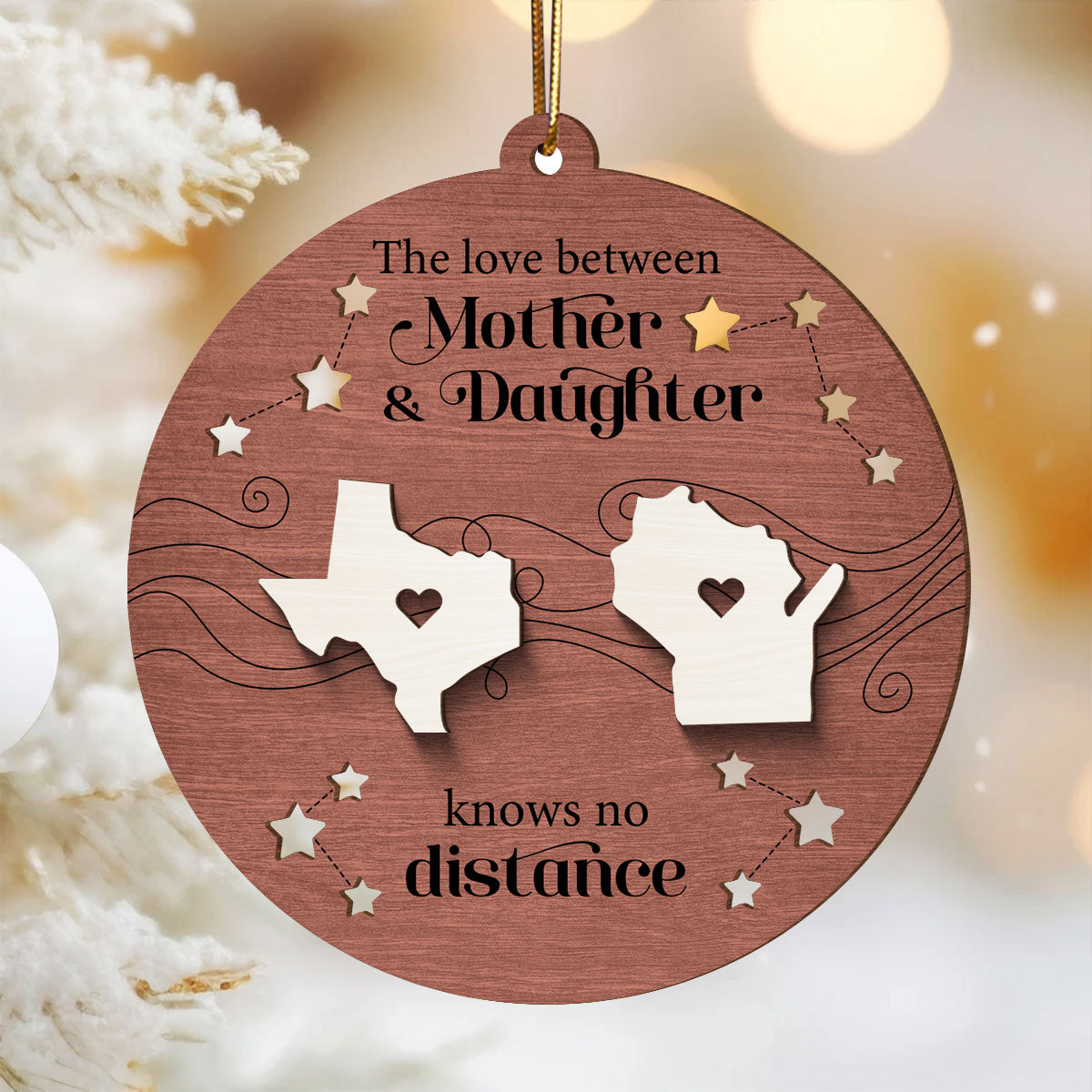 The Love Between Mother Daughter Knows No Distance, Long Distance State Personalized 2-Layer Wooden Ornament, Togetherness Chritmas Gift