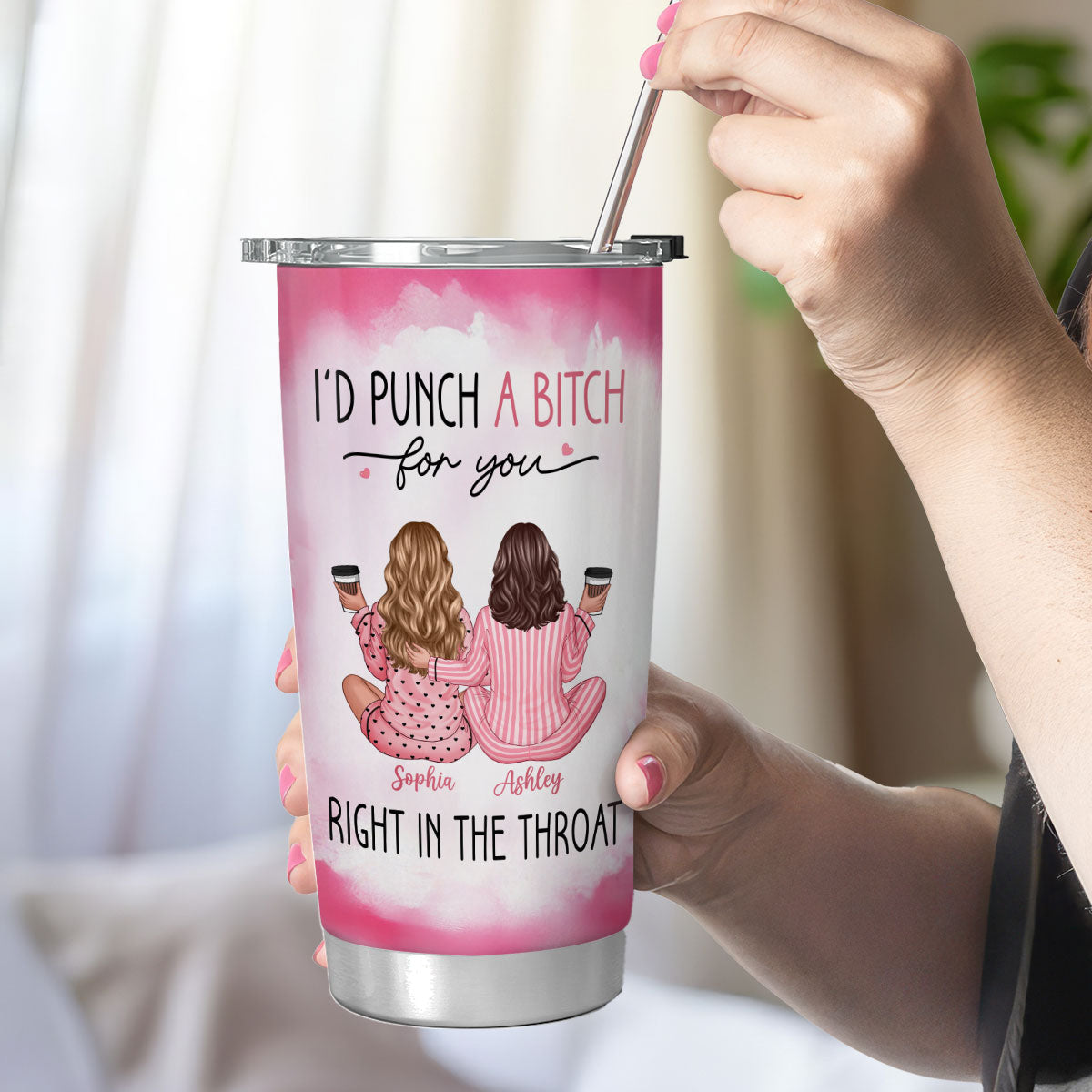 I'd Punch A Bitch For You Back View Pink Pajamas Besties Personalized Tumbler, Funny Gift For Best Friends, BFF