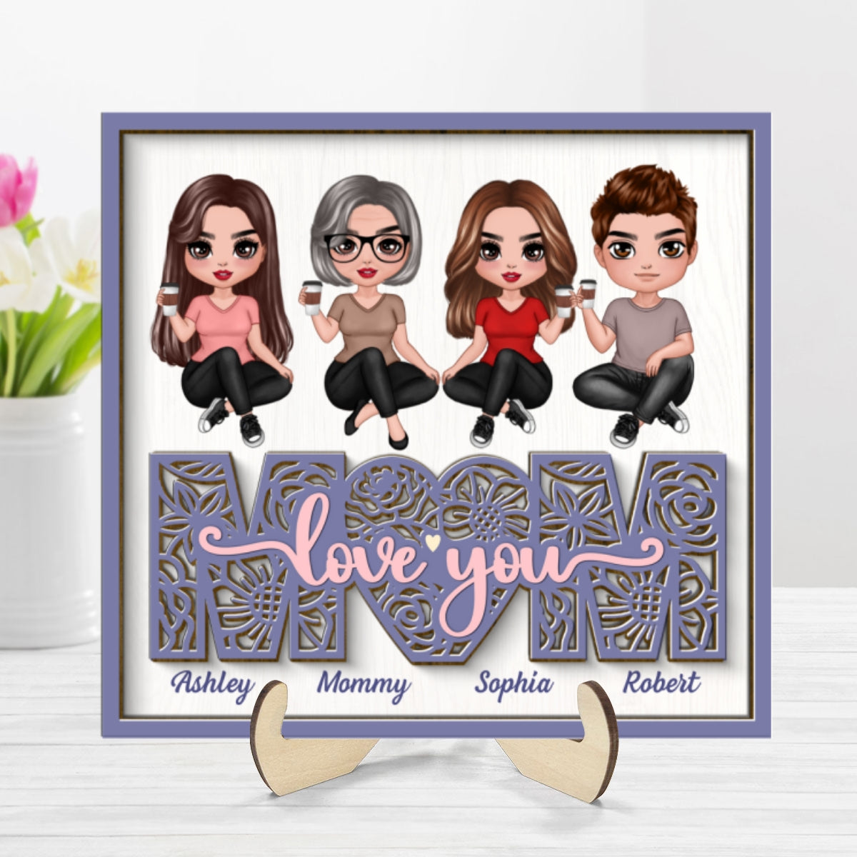 Mom We Love You Floral Sitting On Text Personalized 2-layer Wooden Plaque