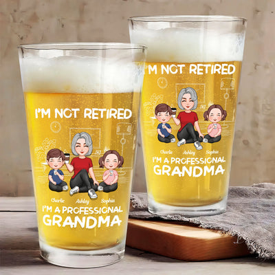 I'm Not Retired I'm A Professional Grandma Grandkids Sitting Together Beer Glass, Retirement Gift