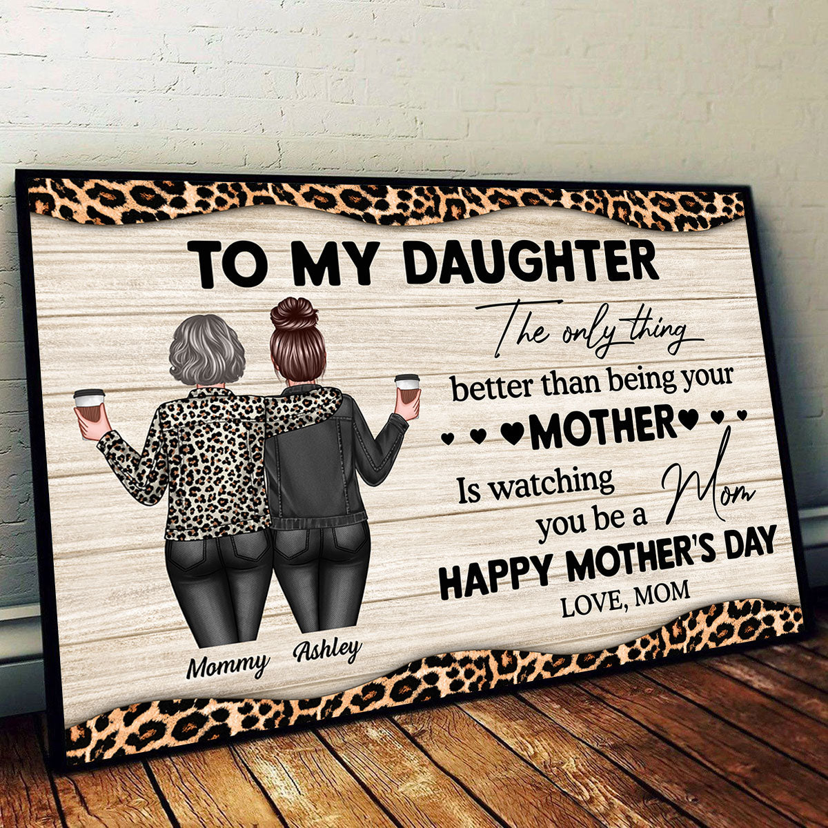 Leopard Pattern To My Daughter From Mom Happy Mother's Day Personalized Poster, Heartfelt 2025 Gift For Daughter