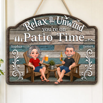 Relax Unwind You're On Patio Time - Personalized Wood Sign - Decor Patio Sign