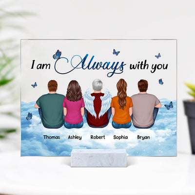 Always With You Sky Family Members Grandma Grandpa Dad Mom Kids Dogs Cats Memorial Remembrance Gift Personalized Acrylic Plaque
