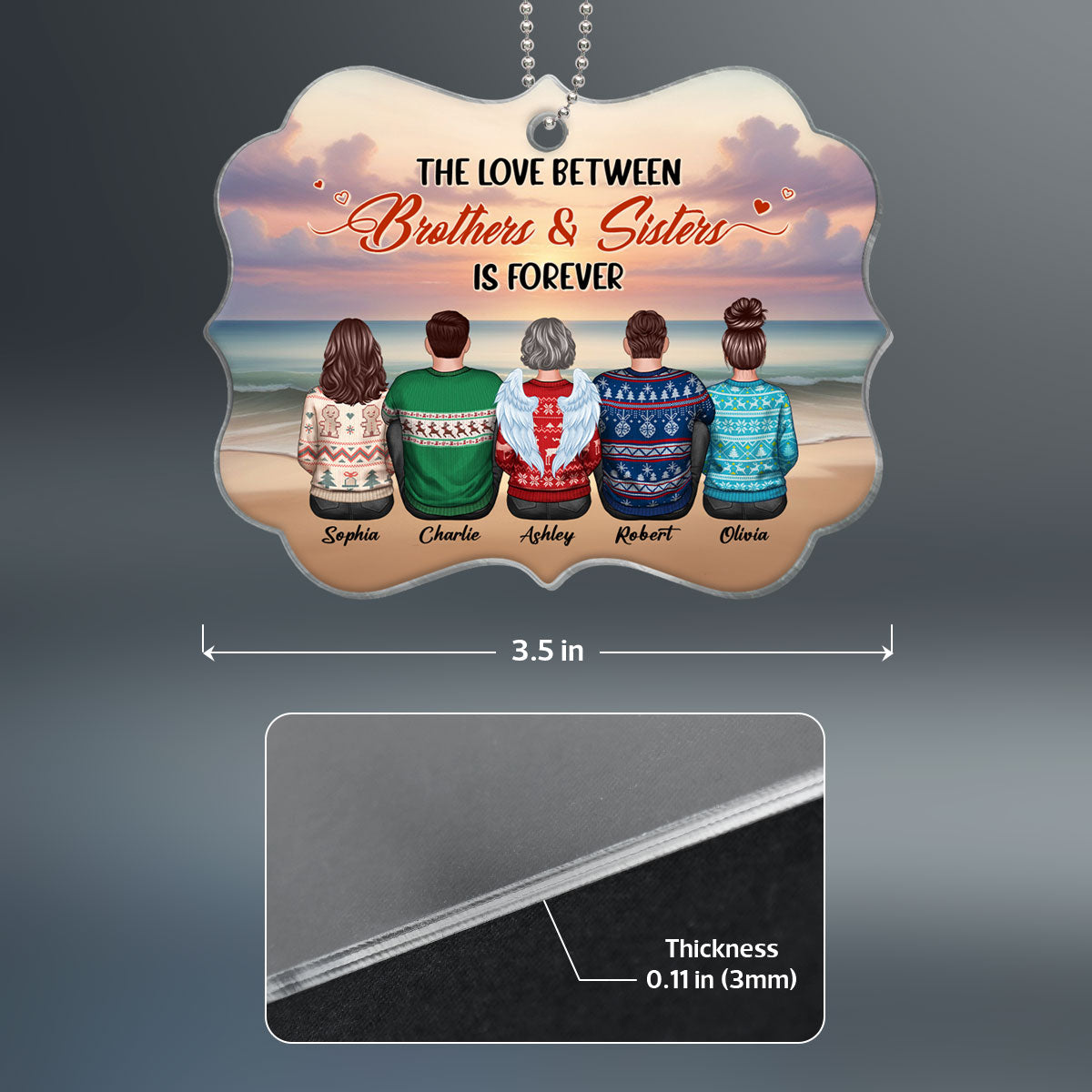 The Love Between BROTHERS & SISTERS Is Forever Personalized Acrylic Ornament