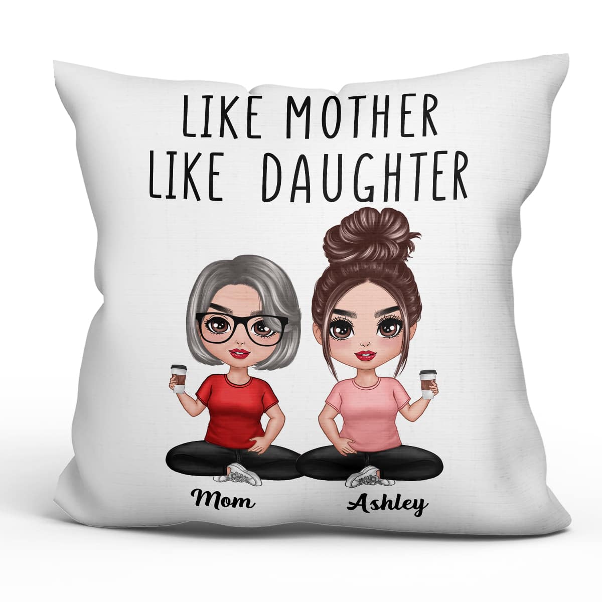 Like Mother Like Daughters Doll Mom And Daughters Sitting Gift For Mom Daughters Personalized Pillow