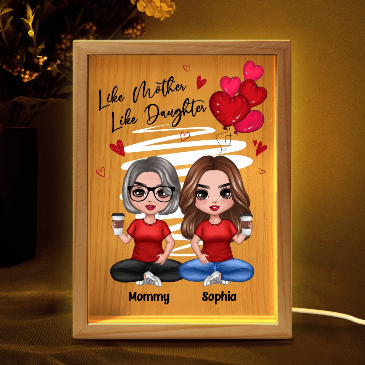 Red Hearts Like Mother Like Daughters Doll Mom And Daughters Sitting Personalized Wooden Frame Light Box
