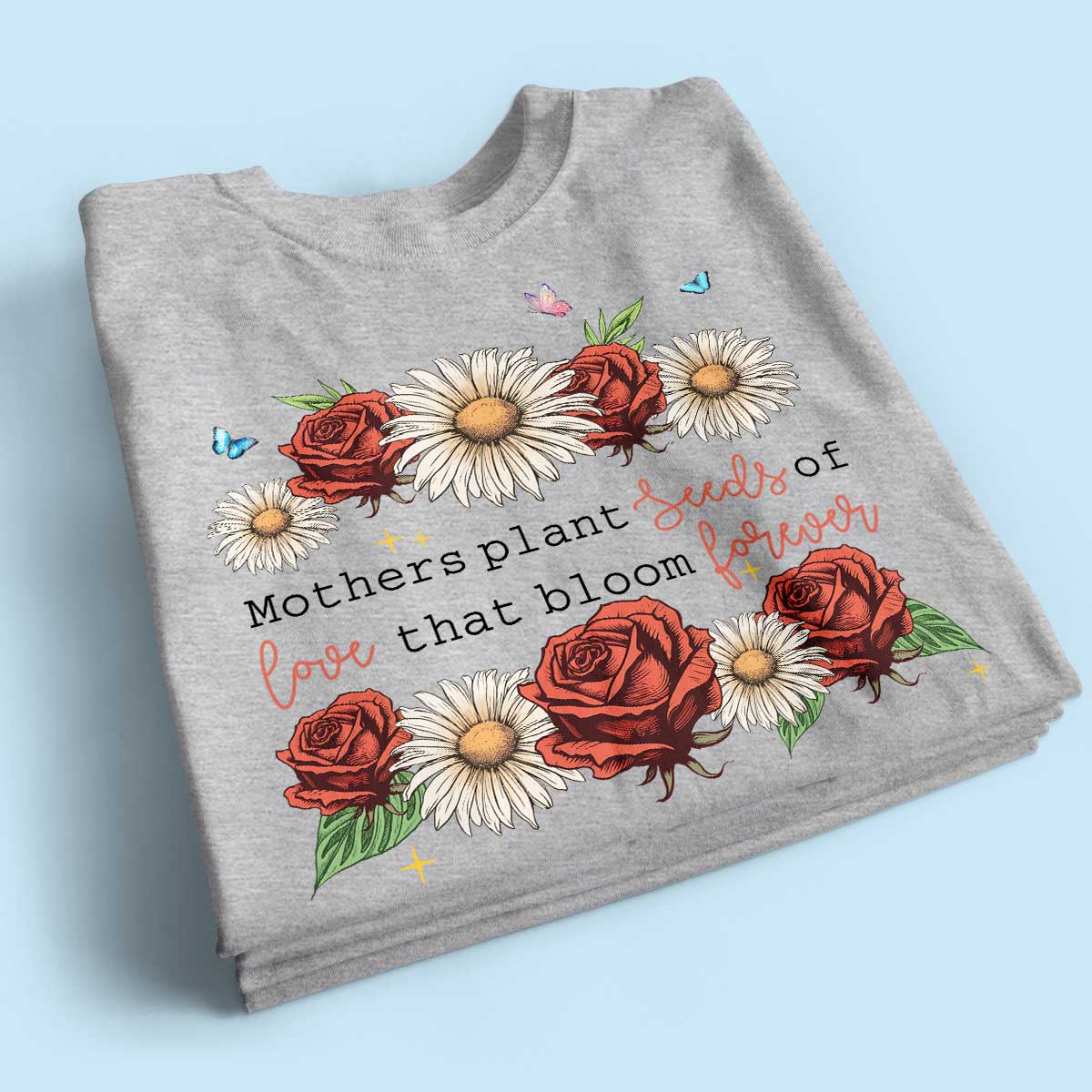 Mothers Plant Seed of Love Personalized Birth Month Shirt, Gift for Moms